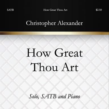 How Great Thou Art (arr. Christopher Alexander)