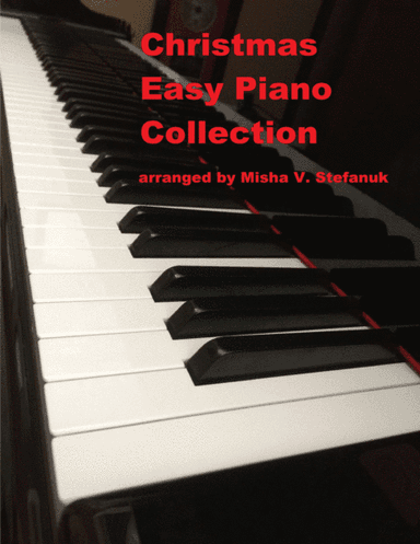 Christmas Easy Piano Collection (arr. Misha Stefanuk)