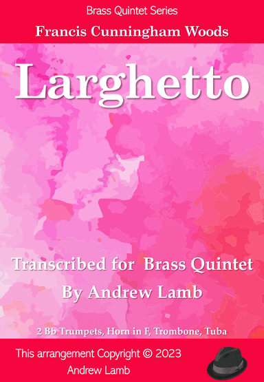 Francis Cunningham Woods | Larghetto | for Brass Quintet (arr. Andrew Lamb)