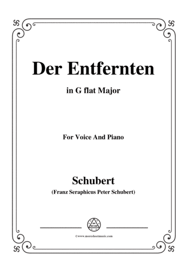 Schubert-Der Entfernten,in G flat Major,for Voice&Piano (arr. MSM)